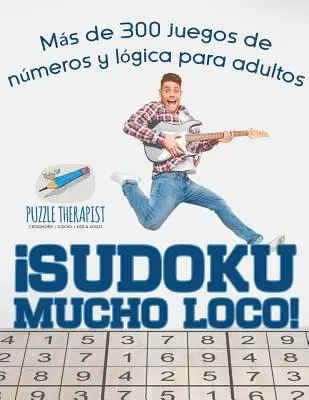Sudoku Mucho Loco! Ponad 300 łamigłówek dla dorosłych - Sudoku Mucho Loco! Ms de 300 juegos de nmeros y lgica para adultos