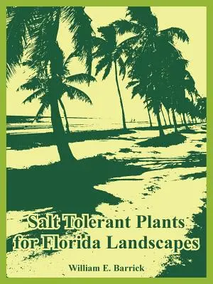 Rośliny tolerujące sól dla krajobrazów Florydy - Salt Tolerant Plants for Florida Landscapes