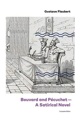 Bouvard i Pcuchet - powieść satyryczna (wydanie uzupełnione) - Bouvard and Pcuchet - A Satirical Novel (Complete Edition)