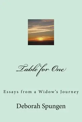 Stół dla jednego: Eseje z podróży wdowy - Table for One: Essays from a Widow's Journey