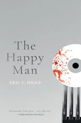 Szczęśliwy człowiek: Opowieść grozy - The Happy Man: A Tale of Horror