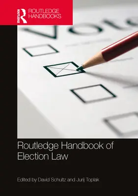 Podręcznik prawa wyborczego Routledge - Routledge Handbook of Election Law