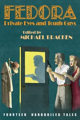 Fedora: Prywatni detektywi i twardziele - Fedora: Private Eyes and Tough Guys