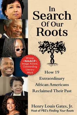 W poszukiwaniu naszych korzeni: Jak 19 niezwykłych Afroamerykanów odzyskało swoją przeszłość - In Search of Our Roots: How 19 Extraordinary African Americans Reclaimed Their Past