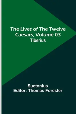 Żywoty dwunastu cezarów, tom 03: Tyberiusz - The Lives of the Twelve Caesars, Volume 03: Tiberius