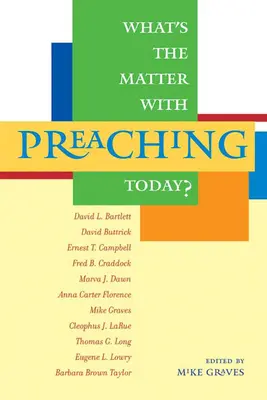 O co chodzi z dzisiejszym kaznodziejstwem? - What's the Matter with Preaching Today?