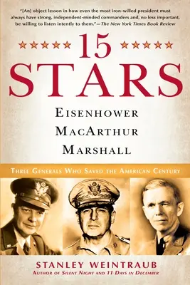 15 Gwiazd: Eisenhower, MacArthur, Marshall: Trzej generałowie, którzy uratowali amerykański wiek - 15 Stars: Eisenhower, MacArthur, Marshall: Three Generals Who Saved the American Century