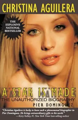 Christina Aguilera: A Star Is Made: Nieautoryzowana biografia - Christina Aguilera: A Star Is Made: The Unauthorized Biography