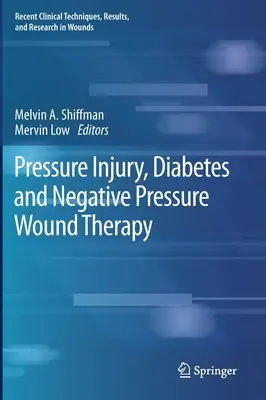 Urazy ciśnieniowe, cukrzyca i terapia podciśnieniowa ran - Pressure Injury, Diabetes and Negative Pressure Wound Therapy