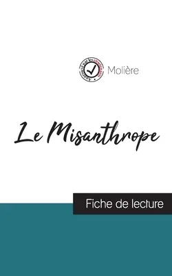 Le Misanthrope Molire'a (przewodnik po lekturze i pełna analiza dzieła) - Le Misanthrope de Molire (fiche de lecture et analyse complte de l'oeuvre)