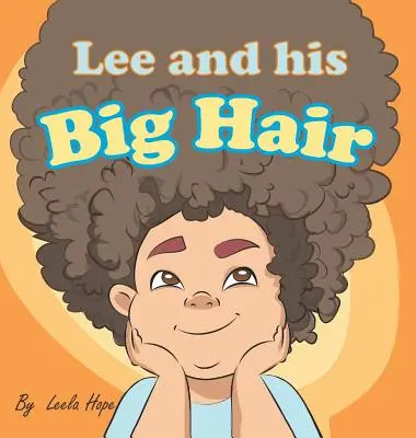 Lee i jego wielkie włosy: książki na dobranoc dla dzieci - Lee and his Big Hair: bedtime books for kids