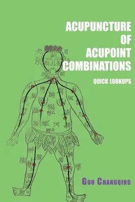 Akupunktura kombinacji akupunktów - szybkie wyszukiwanie - Acupuncture of acupoint combinations quick lookups