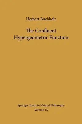 Konfluentna funkcja hipergeometryczna: Ze szczególnym uwzględnieniem jej zastosowań - The Confluent Hypergeometric Function: With Special Emphasis on Its Applications