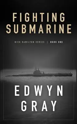 Walczący okręt podwodny: Seria Nicka Hamiltona - Fighting Submarine: Nick Hamilton Series