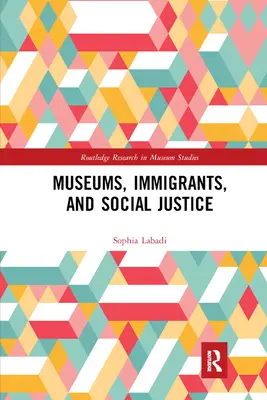 Muzea, imigranci i sprawiedliwość społeczna - Museums, Immigrants, and Social Justice