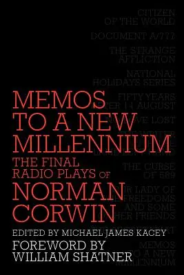Memos to a New Millennium: Ostatnie słuchowiska Normana Corwina - Memos to a New Millennium: The Final Radio Plays of Norman Corwin
