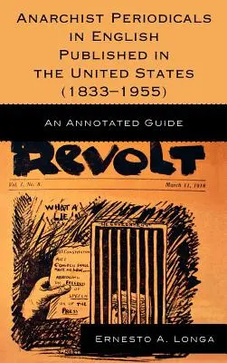 Anarchistyczne czasopisma w języku angielskim wydawane w Stanach Zjednoczonych (1833-1955): An Annotated Guide - Anarchist Periodicals in English Published in the United States (1833-1955): An Annotated Guide