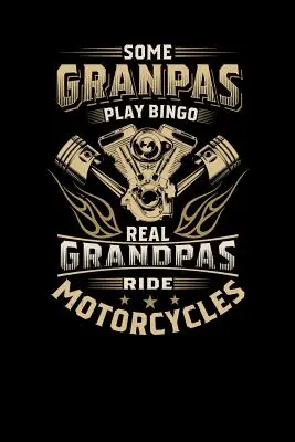 Niektórzy dziadkowie grają w bingo Prawdziwi dziadkowie jeżdżą na motocyklach: 120 stron I 6x9 I Grafika 4x4 I Fajny dziadek Gra planszowa i prezenty dla motocyklistów - Some Granpas Play Bingo The Real Grandpas Ride Motorcycles: 120 Pages I 6x9 I Graph Paper 4x4 I Cool Grandfather Boardgame & Biker Gifts