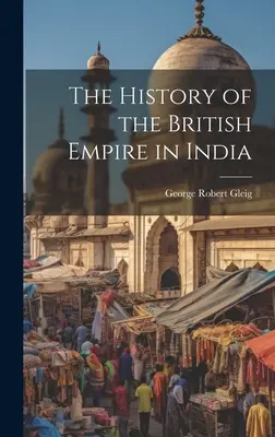 Historia Imperium Brytyjskiego w Indiach - The History of the British Empire in India