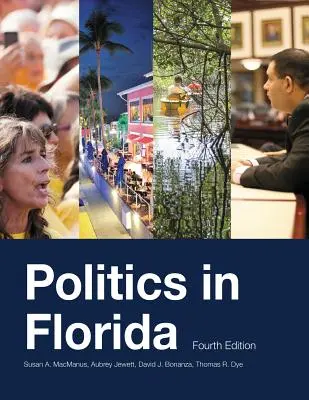 Polityka na Florydzie, wydanie czwarte - Politics in Florida, Fourth Edition