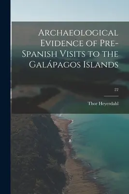 Archeologiczne dowody na przedhiszpańskie wizyty na wyspach Galapagos; 22 - Archaeological Evidence of Pre-Spanish Visits to the Galápagos Islands; 22