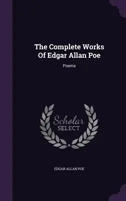 Dzieła wszystkie Edgara Allana Poe: Wiersze - The Complete Works Of Edgar Allan Poe: Poems