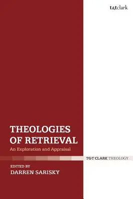 Theologies of Retrieval: Eksploracja i ocena - Theologies of Retrieval: An Exploration and Appraisal