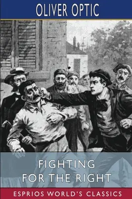 Walka o prawo (Esprios Classics): Ilustrował A. B. Shute - Fighting for the Right (Esprios Classics): Illustrated by A. B. Shute