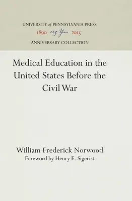 Edukacja medyczna w Stanach Zjednoczonych przed wojną secesyjną - Medical Education in the United States Before the Civil War