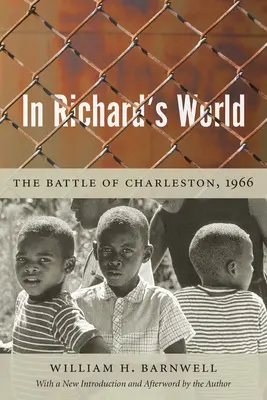 W świecie Richarda: Bitwa o Charleston, 1966 - In Richard's World: The Battle of Charleston, 1966
