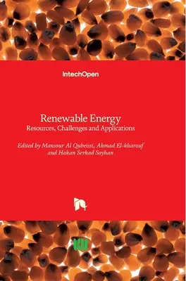 Energia odnawialna: Zasoby, wyzwania i zastosowania - Renewable Energy: Resources, Challenges and Applications