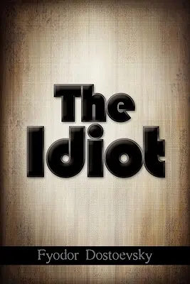 Idiota - The Idiot