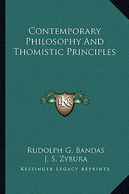 Filozofia współczesna i zasady tomistyczne - Contemporary Philosophy And Thomistic Principles