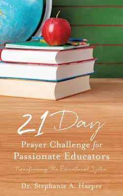 21-dniowe wyzwanie modlitewne dla nauczycieli z pasją - 21 Day Prayer Challenge for Passionate Educators