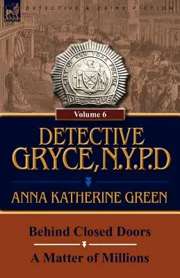 Detektyw Gryce, policja Nowego Jorku: Tom: 6 - Za zamkniętymi drzwiami i sprawa milionów - Detective Gryce, N. Y. P. D.: Volume: 6-Behind Closed Doors and a Matter of Millions