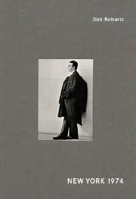Dirk Reinartz: Nowy Jork 1974 - Dirk Reinartz: New York 1974