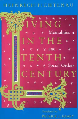 Życie w dziesiątym wieku: Mentalność i porządek społeczny - Living in the Tenth Century: Mentalities and Social Orders