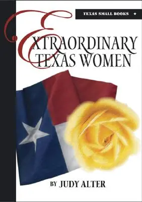 Niezwykłe kobiety z Teksasu - Extraordinary Texas Women