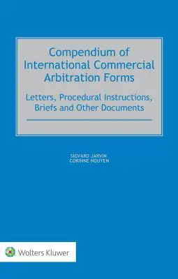 Kompendium formularzy międzynarodowego arbitrażu handlowego - Compendium of International Commercial Arbitration Forms