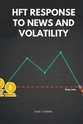 Reakcja HFT na wiadomości i zmienność - HFT Response to News and Volatility