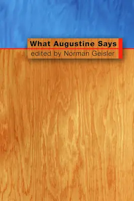 Co mówi Augustyn - What Augustine Says