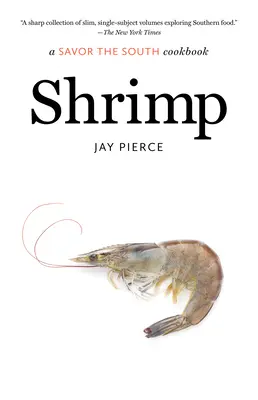 Krewetki: Południowa książka kucharska - Shrimp: A Savor the South Cookbook