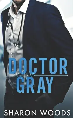 Doktor Gray: Romans o braciach i najlepszych przyjaciołach - Doctor Gray: A Brothers Best Friend Romance