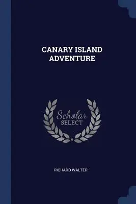 Przygoda na Wyspach Kanaryjskich - Canary Island Adventure