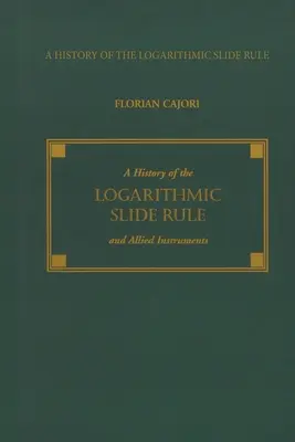 Historia suwaka logarytmicznego i instrumentów pokrewnych - A History of the Logarithmic Slide Rule and Allied Instruments