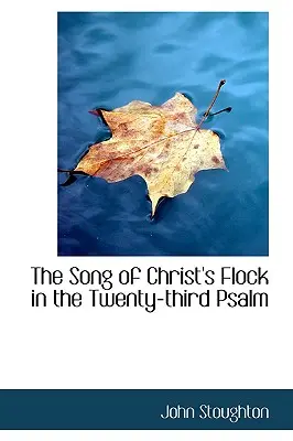 Pieśń o trzodzie Chrystusa w Psalmie dwudziestym trzecim - The Song of Christ's Flock in the Twenty-third Psalm