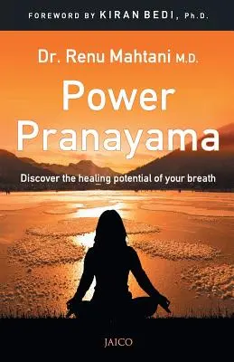 Pranajama mocy: klucz do zarządzania ciałem i umysłem - Power Pranayama: The Key to Body-Mind Management