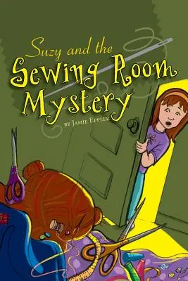 Suzy i tajemnica szwalni - Suzy and the Sewing Room Mystery