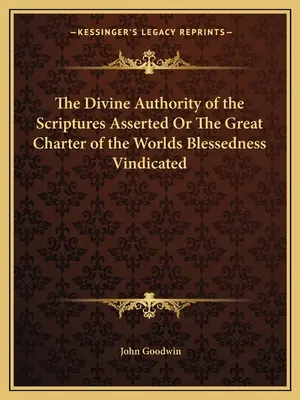 Boski autorytet Pisma Świętego potwierdzony lub wielka karta błogosławieństwa światów potwierdzona - The Divine Authority of the Scriptures Asserted Or The Great Charter of the Worlds Blessedness Vindicated