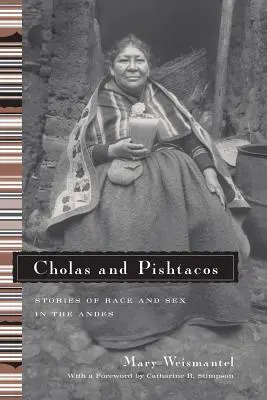 Cholas i Pishtacos: Opowieści o rasie i seksie w Andach - Cholas and Pishtacos: Stories of Race and Sex in the Andes